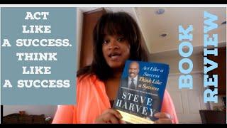 Steve Harvey Act like a success think like a success | BOOK REVIEW