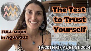 Full Moon in Aquarius [Aug 19/20th 2024]| The Test to Trust Yourself