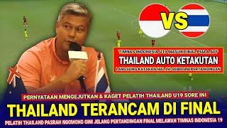  SEMUA AUTO TERKEJUT !! Komentar Pelatih Thailand Gegerkan Asean Jelang Laga Final vs Indonesia U19