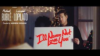 Michael Bublé  - I'll Never Not Love You (Official Music Video)