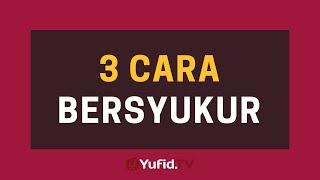 3 Cara Bersyukur – Poster Dakwah Yufid TV