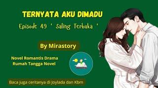 Ternyata Aku Dimadu Episode 49 | Novel Romantis  Drama Rumah Tangga  | @mommirachanel