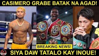 BREAKING: Casimero MAMAW na ang Katawan! | Carrington: Ako ang TATALO kay Inoue!