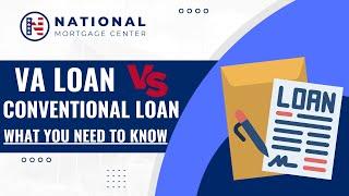 How Does A VA Loan Compare To A Conventional Loan?⭐National VA Loans⭐