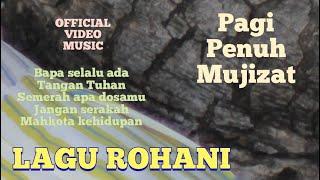 LAGU ROHANI PAGI PENUH MUJIZAT - RUDY LOHO - OFFICIAL VIDEO MUSIC