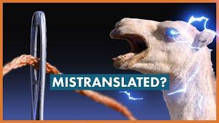 The Camel and Needle: Did Scholars Mistranslate Jesus's Famous Saying?