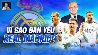 VÌ SAO BẠN YÊU REAL MADRID?