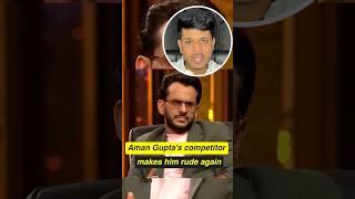 Aman Gupta competitor makes him rude again  #shorts  #sharktankindia