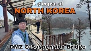 A Glimpse of NORTH KOREA: DMZ & Suspension Bridge