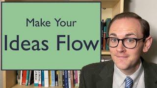 Make Your Writing Flow | Ideas: Cohesion, Coherence, and Organization