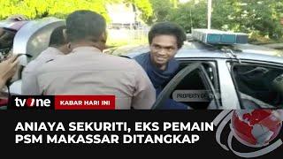 Mantan Pemain PSM Makassar Ditangkap | Kabar Hari Ini tvOne