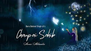 Chaupai Sahib - Prayer for Protection | Annie Ahluwalia | Guru Gobind Singh Ji | Benti Chaupai