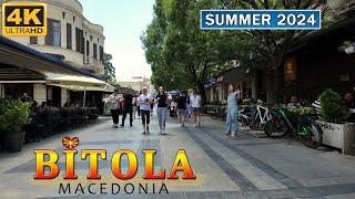 BITOLA 2024 - Summer WALK TOUR *Macedonia Travel Guide* 【4K】 ‍️ Лето во БИТОЛА, Македонија 