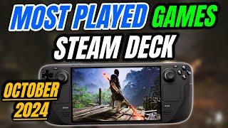 Top 10 Most PLAYED Games On Steam Deck OF October 2024!