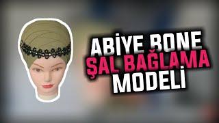 ABİYE BONE ŞAL BAĞLAMA MODELİ