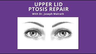 Upper Lid Ptosis Repair