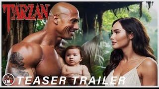 Tarzan 2025 Latest Trailer | Dwayne Johnson, Megan Fox
