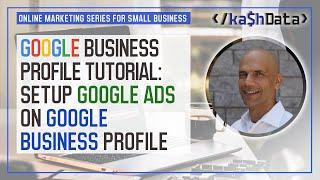 Setup Google Ads on Google Business Profile