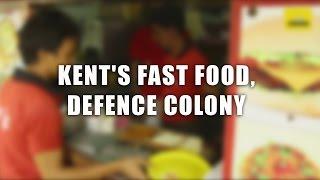 Kent's Fast Food, Defence Colony | The DelhiPedia