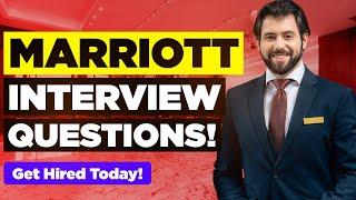 MARRIOTT INTERVIEW QUESTIONS & ANSWERS! (How to Pass a Marriott Hotel Job Interview!)