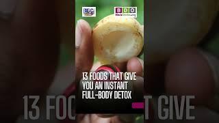 13 Foods that Give You an Instant Full-Body Detox