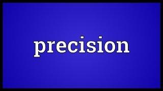 Precision Meaning