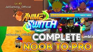 ANIME SWITCH NOOB TO PRO! GET BEST MYSTIC, BECOME HIGH LEVEL & COMPLETE ALL MAPS In Anime Switch