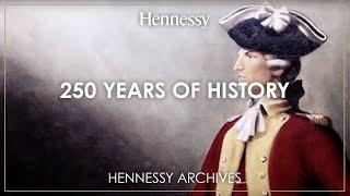 Hennessy - 250 Years of History