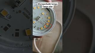 how to repair led lights without using tools #short #tutorial #idea