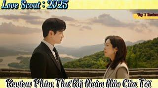 [Review Phim] _ Thư Ký Hoàn Hảo Của Tôi _ Love Scout Tập 1_ Top 1 Review