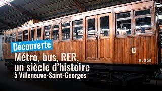 Un siècle de patrimoine roulant RATP à Villeneuve-Saint-Georges