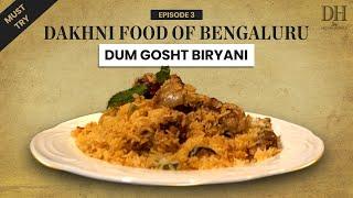 Make Bengaluru's famous Dum Gosht biryani at home! Dakhni food special | Mutton biryani | Ep 3