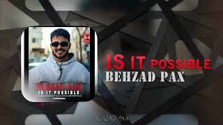 Behzad Pax - Is It Possible | OFFICIAL TRACK بهزاد پکس - مگه میشه