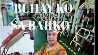 LIFE AT SEA| BUHAY KO SA BARKO|seaman vlog|