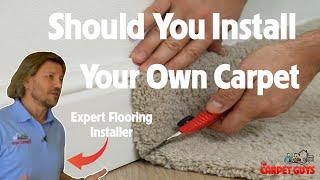 Should I Install My Own Carpet?