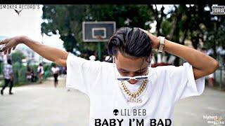 LIL BEB - BABY I'M BAD (OFFICIAL MUSIC VIDEO)PRODBY:@JpBeatz.