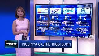 Yuk Cek Gaji Fantastis Para Petinggi BUMN