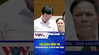 Tạo dựng niềm tin cho doanh nghiệp là vấn đề quan trọng
