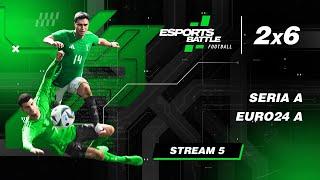 2024-09-16 - Seria A and EURO24 A E-Football ESportsBattle Stream 5