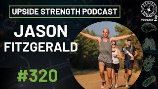 How to Become a Stronger Runner with Jason Fitzgerald || #320