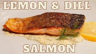 Tasty Crispy Skin Salmon With A Lemon Dill Cream Sauce