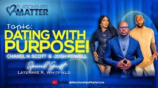 Dating with Purpose! Laterras R. Whitfield