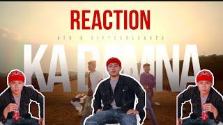 Ka Damna - Atu & Fifteenleaves (Reaction Video) By TREND VLOG