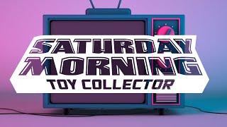 Welcome to the Saturday Morning Toy Collector