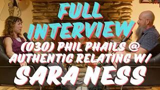 (030) Phil Phails @ Authentic Relating with Sara Ness