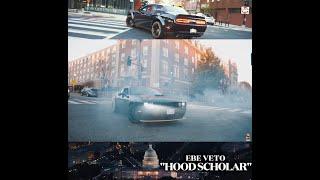 EBE Veto "Hood Scholar" (Official Video)