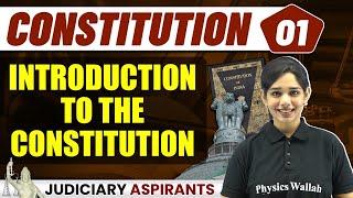 Introduction To The Constitution | L-1 Constitution | Judiciary Aspirants | Judiciary Wallah