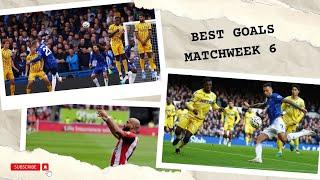 BEST GOALS PREMIER LEAGUE | MatchWeek 6