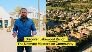 Let’s Explore Lakewood Ranch: The Ultimate Masterplan Community!