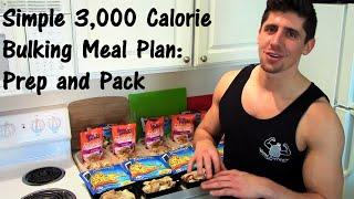 Simple 3,000 Calorie Bulking Meal Plan: Prep and Pack